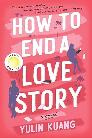 Review: How to End a Love Story by Yulin Kuang