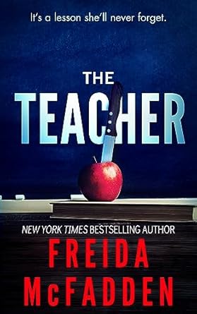 “The Teacher”: A Twisted Tale of High School Drama (Review and Similar Books)