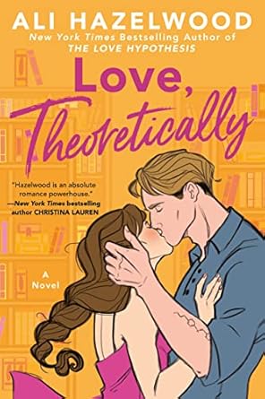 “Love, Theoretically” by Ali Hazelwood: A Charming Romantic Journey Through Academia and Similar Books